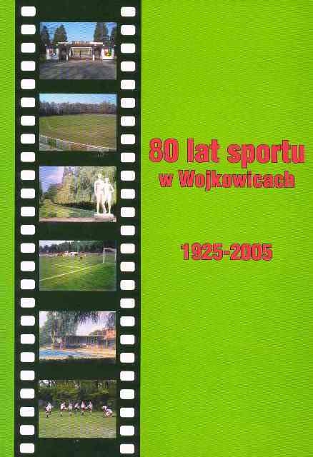 Osiemdziesiąt lat sportu w Wojkowicach.jpg