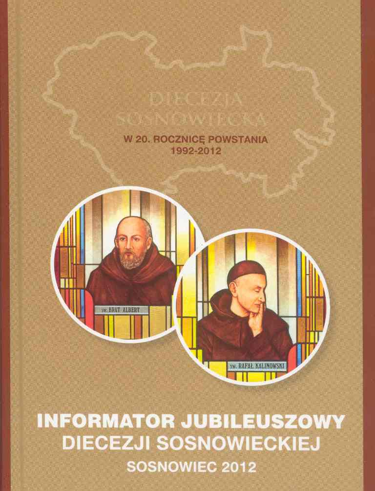 Informator Jubileuszowy Diecezji Sosnowieckiej - w 20 rocznicę powstania 1992 - 2012.jpg