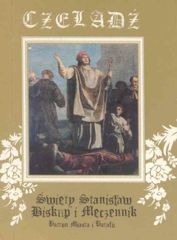 Czeladź. Święty Stanisław Biskup i Męczennik. Patron Miasta i Parafii.jpg