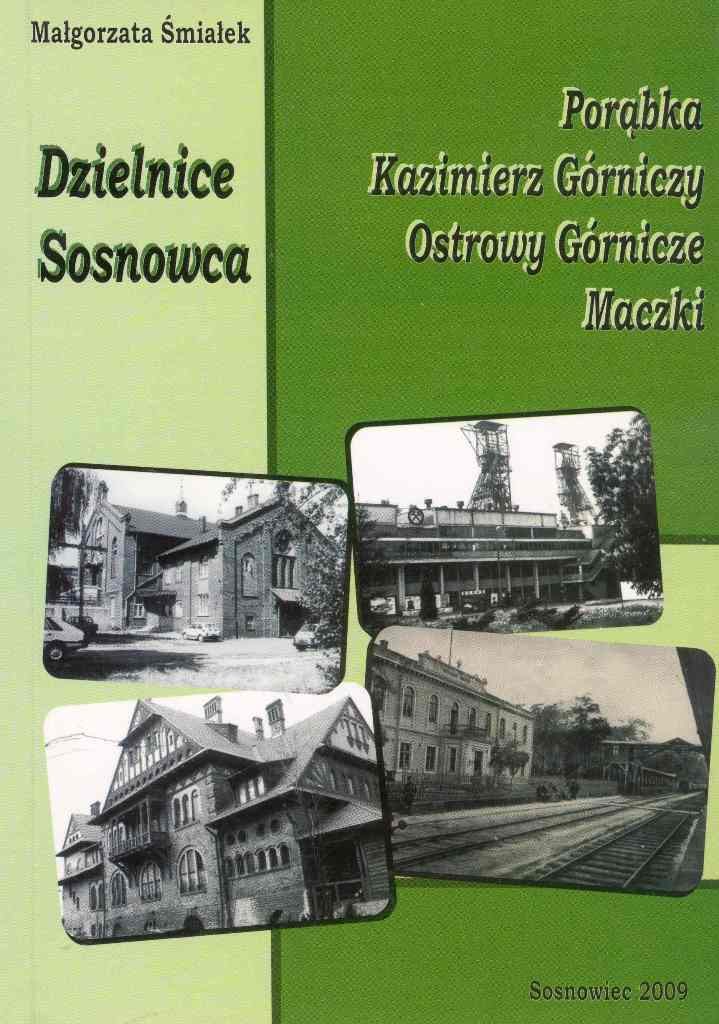 Dzielnice Sosnowca - Porąbka, Kazimierz Górniczy, Ostrowy Górnicze, Maczki.jpg
