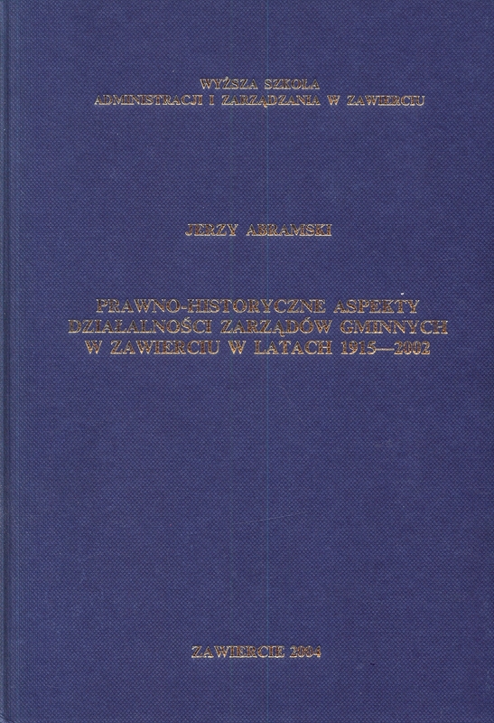 Prawno-historyczne aspekty działalności zarządów gminnych w Zawierciu w latach 1915-2002.jpg