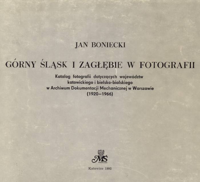 Górny Śląsk i Zagłębie w fotografii.jpg