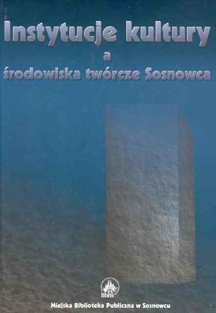 Instytucje kultury a środowiska twórcze Sosnowca.jpg