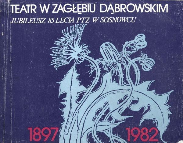 Teatr w Zagłebiu Dąbrowskim Jubileusz 85 lecia PTZ w Sosnowcu.gif