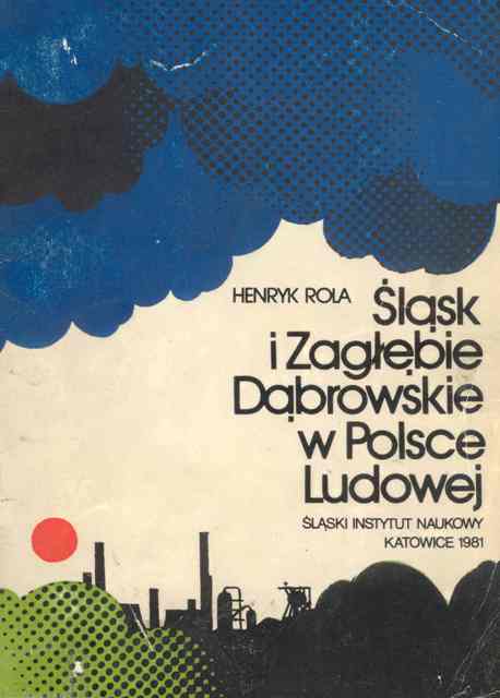 Śląsk i Zagłębie w Polsce Ludowej.jpg