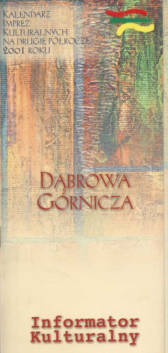 Dąbrowa Górnicza. Informator Kulturalny. Kalendarz imprez kulturalnych na drugie półrocze 2001 roku.jpg