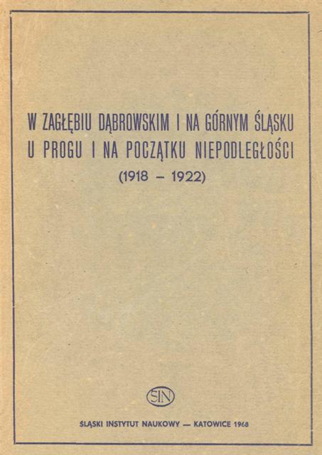 W Zagłębiu Dąbrowskim i na Górnym Śląsku u progu i na początku niepodległości (1918 - 1922).jpg