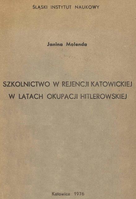 Szkolnictwo w rejencji katowickiej - Przyczynek do polityki narodowościowej okupanta.jpg