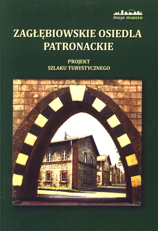 Zagłębiowskie osiedla patronackie - projekt szlaku turystycznego.jpg